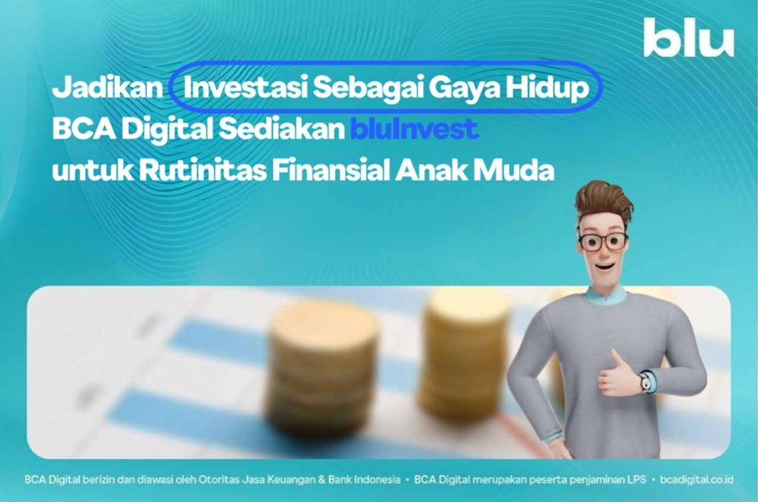 jadikan investasi sebagai gaya hidup, bca digital sediakan bluin